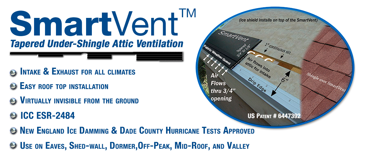 SmartVent can be use at the eave, mid-roof, shed-wall, off-peak and dormers